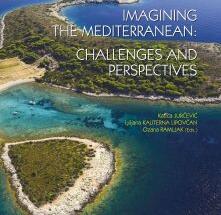 Objavljen zbornik IMAGINING THE MEDITERRANEAN: CHALLENGES AND PERSPECTIVES