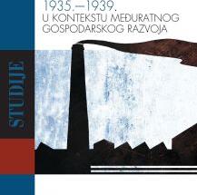 Objavljena studija Ivane Žebec Šilj ZAGREBAČKA INDUSTRIJA 1935. – 1939.