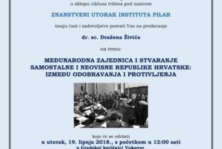 Predavanje: MEĐUNARODNA ZAJEDNICA I STVARANJE SAMOSTALNE I NEOVISNE REPUBLIKE HRVATSKE, 19. 6. 2018.
