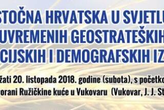 PANEL RASPRAVA: Istočna Hrvatska u svjetlu suvremenih geostrateških, migracijskih i demografskih izazova; Vukovar, 20. 10. 2018.