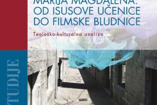 Objavljena studija MARIJA MAGDALENA: OD ISUSOVE UČENICE DO FILMSKE BLUDNICE