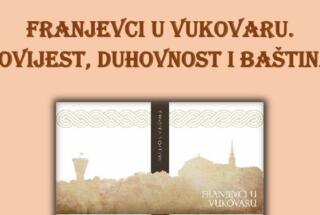 Predstavljanje zbornika FRANJEVCI U VUKOVARU. POVIJEST, DUHOVNOST I BAŠTINA, 22. 9. 2020.