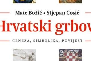 Objavljena knjiga Mate Božića i Stjepana Ćosića HRVATSKI GRBOVI: geneza – simbolika – povijest