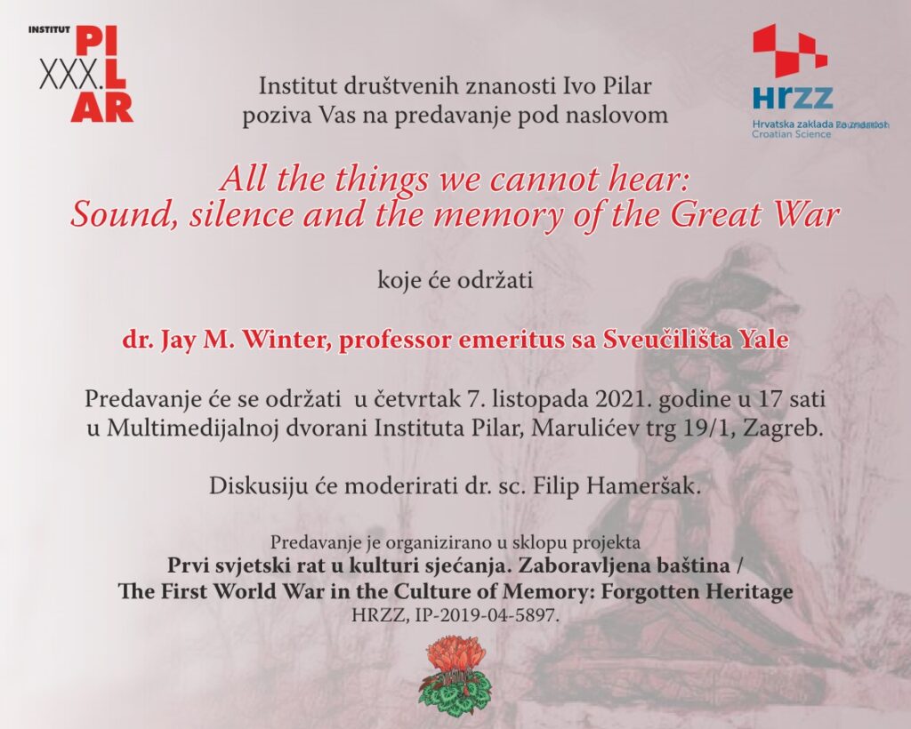 Predavanje dr. Jaya M. Wintera &#8220;Sound, silence and the memory of the Great War&#8221;; Zagreb, 7. 10. 2021.
