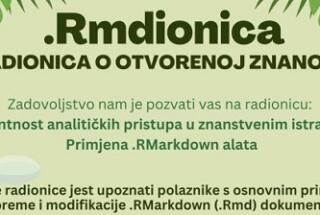 Poziv na radionicu Transparentnost analitičkih pristupa u znanstvenim istraživanjima: Primjena .RMarkdown alata; Zagreb, 9. 4. 2025.