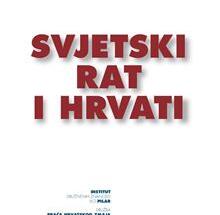 Ivo Pilar: SVJETSKI RAT I HRVATI. Pokus orijentacije hrvatskoga naroda još prije svršetka rata
