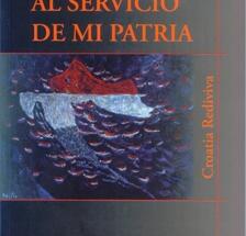 Objavljena knjiga H. Kačića AL SERVICIO DE MI PATRIA. Croatia Rediviva