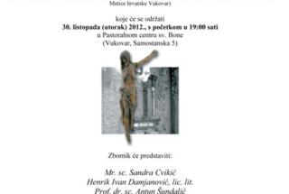 Predstavljanje zbornika VICTOR QUIA VICTIMA, Vukovar, 30. 10. 2012.