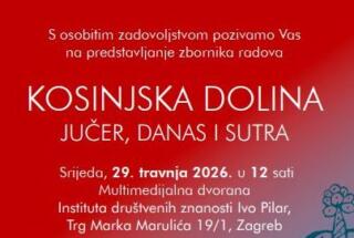 Predstavljanje zbornika KOSINJSKA DOLINA – JUČER, DANAS I SUTRA; Zagreb, 29. 4. 2026.
