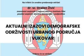 Tribina: Aktualni izazovi demografske održivosti urbanog područja Vukovar; Vukovar, 28. 4. 2026.