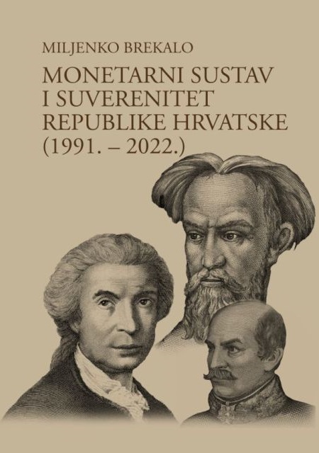 MONETARNI SUSTAV I SUVERENITET REPUBLIKE HRVATSKE (1991. – 2022.)