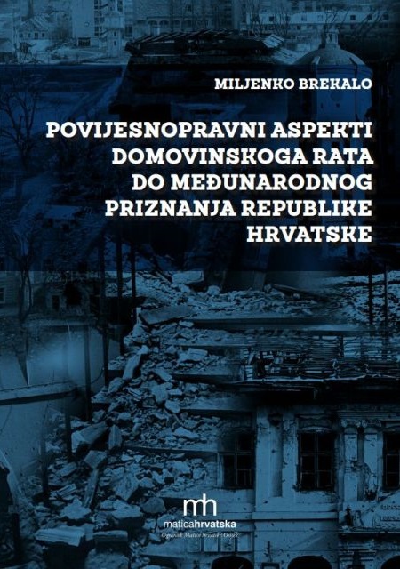 POVIJESNOPRAVNI ASPEKTI DOMOVINSKOGA RATA DO MEĐUNARODNOG PRIZNANJA REPUBLIKE HRVATSKE